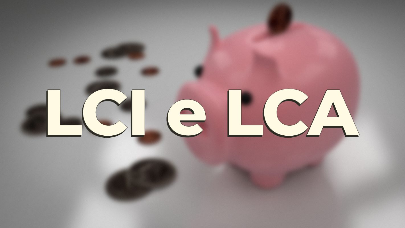 3 motivos para você investir em LCI e LCA